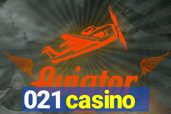 021 casino