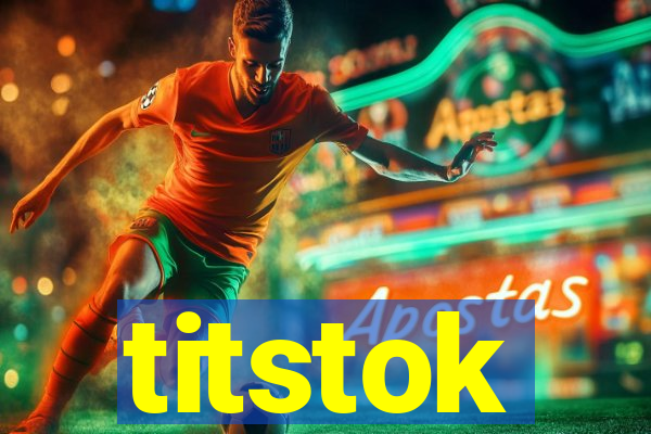 titstok