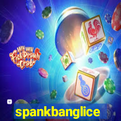 spankbanglice