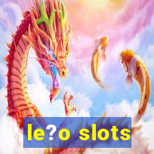 le?o slots