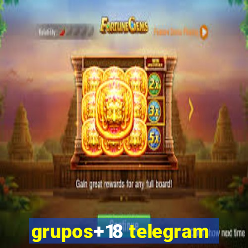 grupos+18 telegram