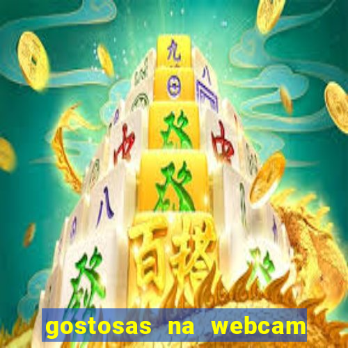 gostosas na webcam ao vivo