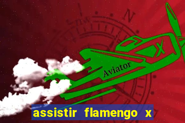 assistir flamengo x fortaleza futemax