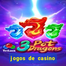 jogos de casino ganhar dinheiro de verdade