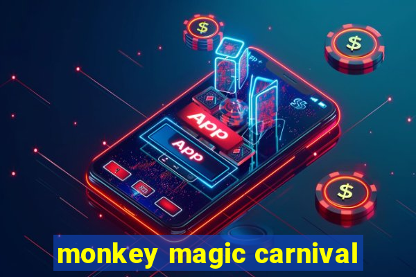 monkey magic carnival