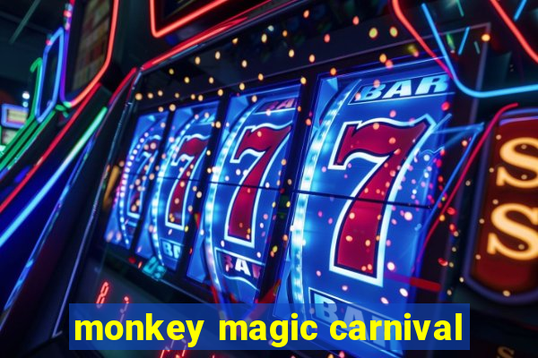 monkey magic carnival