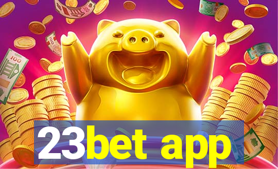 23bet app