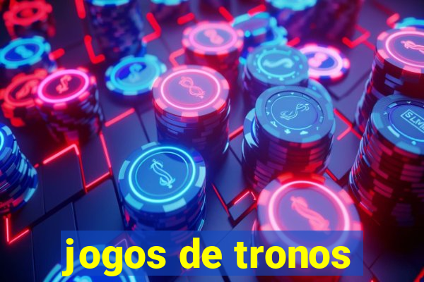 jogos de tronos