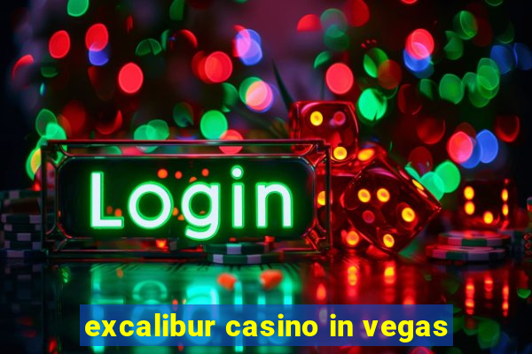 excalibur casino in vegas