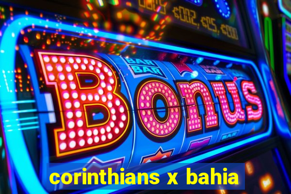 corinthians x bahia