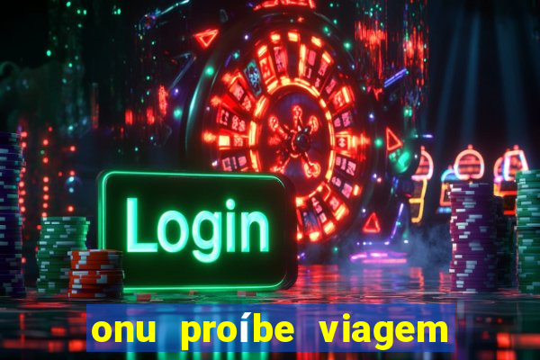 onu proíbe viagem no tempo