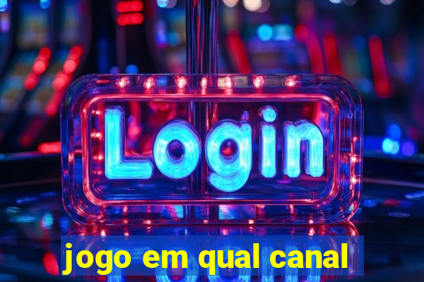 jogo em qual canal