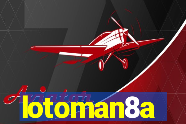 lotoman8a