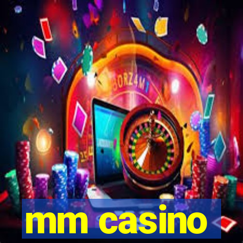 mm casino