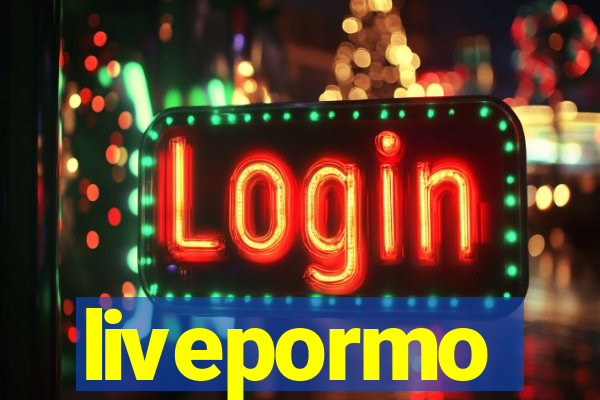 livepormo