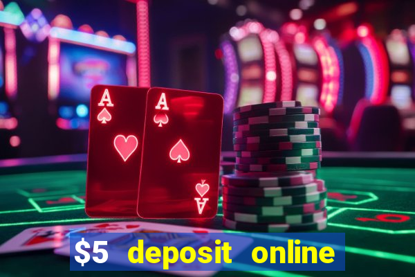 $5 deposit online casino canada