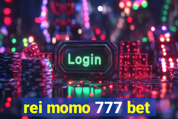 rei momo 777 bet