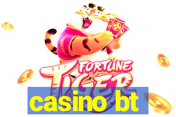 casino bt