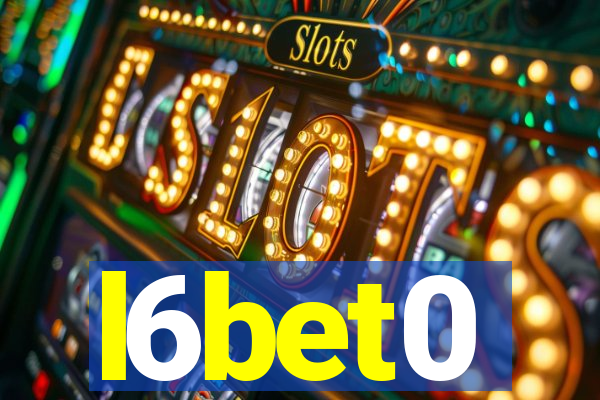 l6bet0