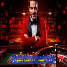 jogos brabet 茅 confi谩vel