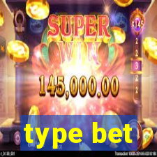 type bet