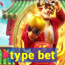 type bet