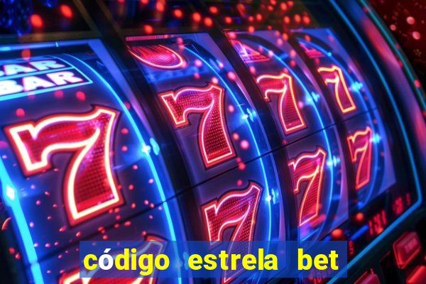 código estrela bet 5 reais