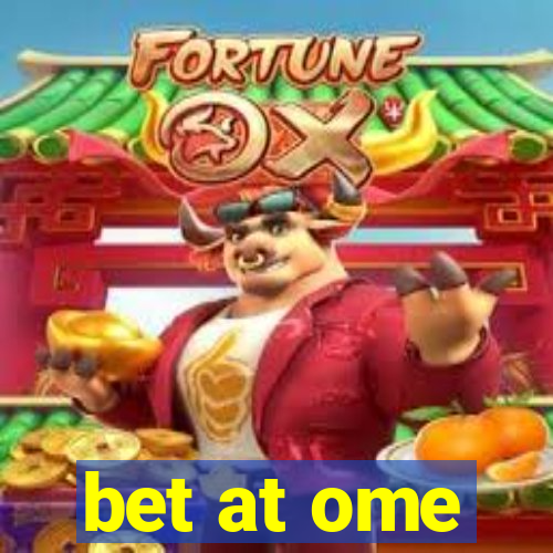 bet at ome