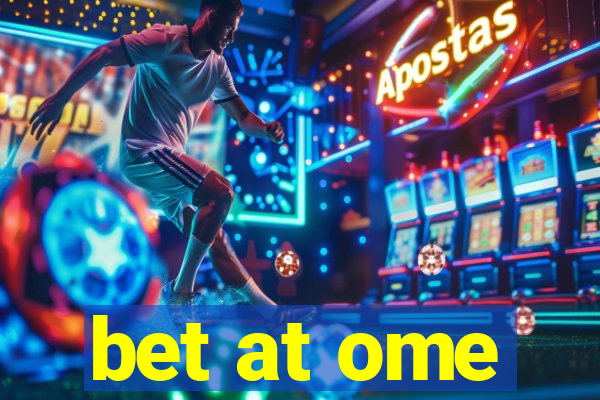 bet at ome