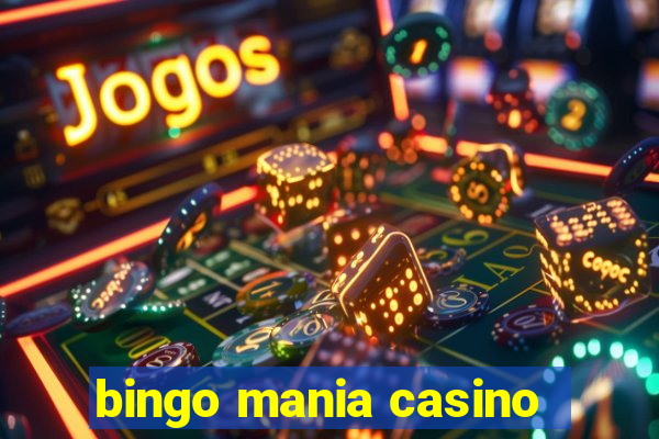 bingo mania casino