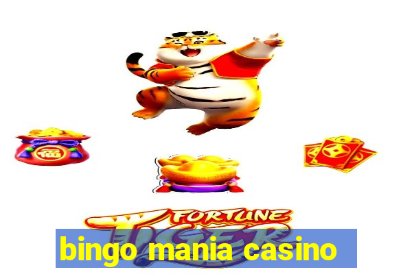 bingo mania casino