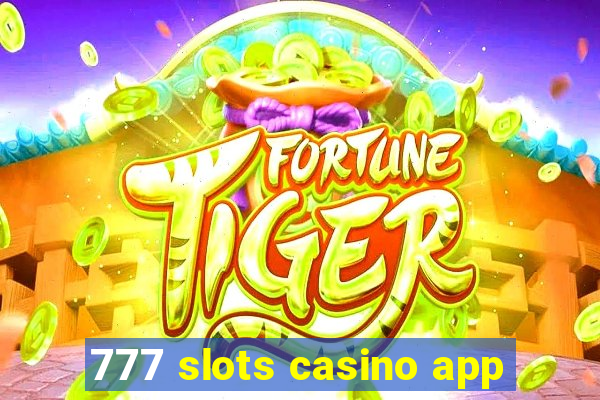 777 slots casino app