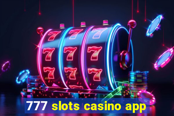 777 slots casino app