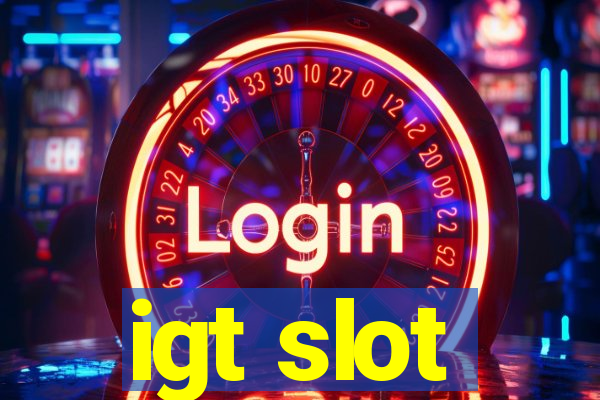 igt slot