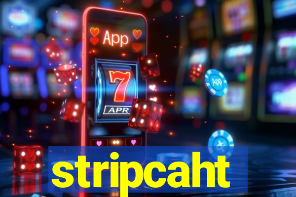 stripcaht