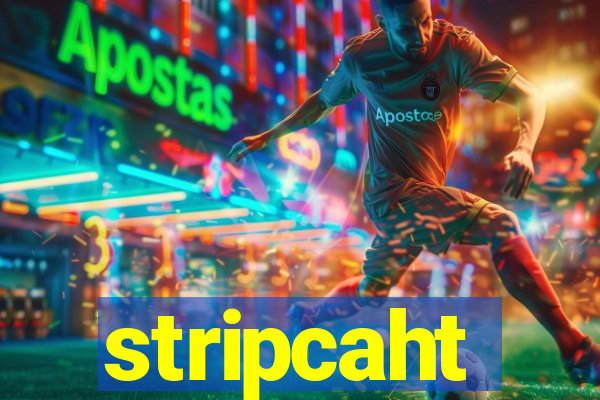 stripcaht