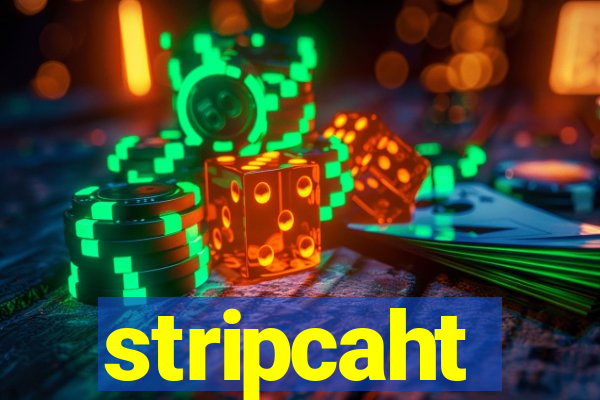 stripcaht