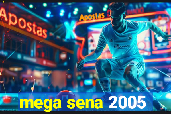 mega sena 2005