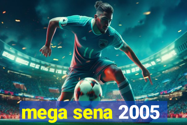 mega sena 2005