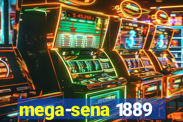 mega-sena 1889