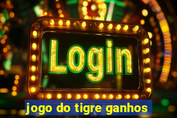 jogo do tigre ganhos