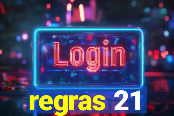 regras 21