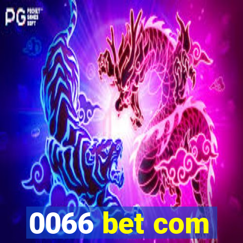 0066 bet com