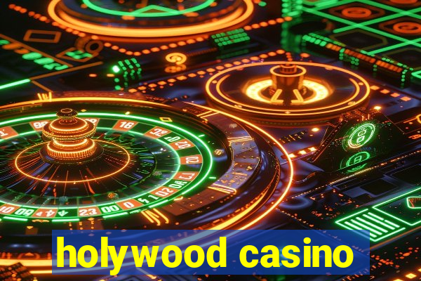 holywood casino