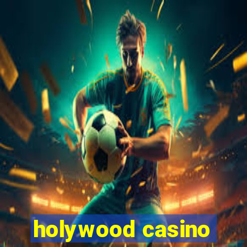 holywood casino