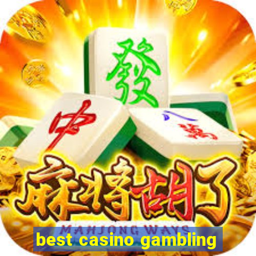 best casino gambling