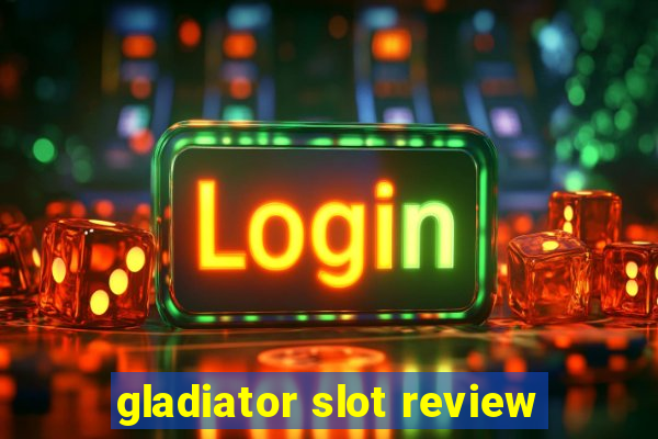 gladiator slot review