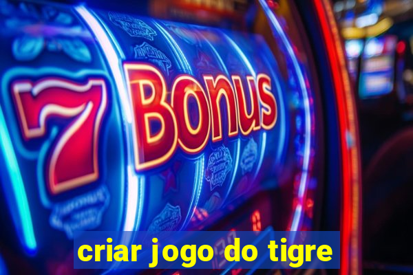 criar jogo do tigre