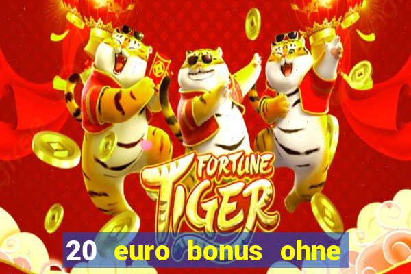 20 euro bonus ohne einzahlung casino 2022