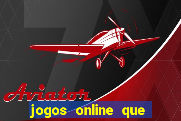 jogos online que rendem dinheiro